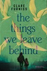 The Things We Leave Behind - Clare Furniss - 9783757101954