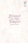 Blood on the Tracks 17 - Shuzo Oshimi - 9783757303747