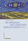 Die Wurzeln des jüdischen Bewusstseins - Erich Neumann - 9783757401436