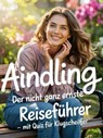 Aindling - Der nicht ganz ernste Reiseführer – mit Quiz für Klugscheißer - Thomas Hitzler - 9783757585693