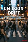 Decision Drift - Klaus-Dieter Thill - 9783757588731
