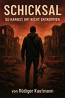 Schicksal - Rüdiger Kaufmann - 9783757589189