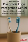 Die große Lüge vom großen Gefühl - Klaus-Dieter Thill - 9783757589752