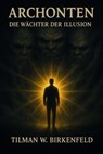 ARCHONTEN - Tilman W. Birkenfeld - 9783757593070