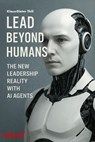 Lead Beyond Humans - Klaus-Dieter Thill - 9783757593407