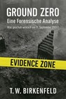 Ground Zero: Eine Forensische Analyse - Tilman W. Birkenfeld - 9783757593834