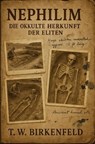 Nephilim - Die okkulte Herkunft der Eliten - Tilman W. Birkenfeld - 9783757594107