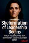 Sheformation of Leadership Begins - Klaus-Dieter Thill - 9783757594176
