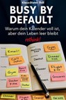 Busy by Default - Klaus-Dieter Thill - 9783757594398