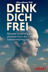 Denk dich frei - Klaus-Dieter Thill - 9783757595326
