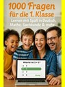 1000 Fragen für die 1. Klasse: Lernen mit Spaß in Deutsch, Mathe, Sachkunde & mehr - Thomas Krämer - 9783757596644