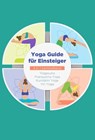 Yoga Guide für Einsteiger - 4 in 1 Sammelband: Yogasutra | Yin Yoga | Pranayama Yoga | Kundalini Yoga - Mira Blumenberg - 9783757609481
