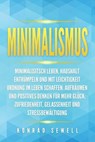 Minimalismus: Minimalisitsch leben, Haushalt entrümpeln und mit Leichtigkeit Ordnung im Leben schaffen. Aufräumen und positives Denken für mehr Glück, Zufriedenheit, Gelassenheit und Stressbewältigung - Konrad Sewell - 9783757614669