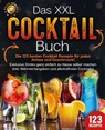 Das XXL Cocktail Buch: Die 123 besten Cocktail Rezepte für jeden Anlass und Geschmack! Exklusive Drinks ganz einfach zu Hause selber machen (inkl. Nährwertangaben und alkoholfreien Cocktails) - Food Stars - 9783757615345