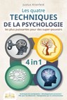 Les quatre techniques de la psychologie les plus puissantes pour des super-pouvoirs: Techniques de manipulation I Développement personnel I PNL pour les débutants I Manipulation par la communication - Justus Kronfeld - 9783757616939