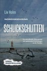 Nordseekrimi Schlickschlitten: Ein mitreißender Küstenkrimi mit spannenden Ermittlungen an der Nordsee - Liv Holm - 9783757621728