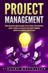 PROJECT MANAGEMENT: Guida alla gestione agile dei progetti, Scrum e Kanban. Come pianificare, gestire e realizzare con successo i tuoi progetti. Raggiungi obiettivi con disciplina e concentrazione! - Vincent Matthiesen - 9783757623210