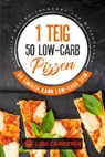 1 Teig 50 Low-Carb Pizzen: So einfach kann Low-Carb sein - Inklusive Nährwertangaben und Wochenplaner - Low Carbster - 9783757627065