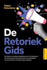 De Retoriek Gids: De Ultieme Complete Handleiding voor het Verbeteren van Uitdrukking en Woordenschat voor Glasheldere Communicatie en Krachtige Taalvaardigheid – Inclusief Workbook - Tobias Ostendorp - 9783757632397