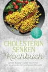 Cholesterin senken Kochbuch: Leckere Rezepte für jeden Geschmack – für ein gesundes Herz und bessere Blutwerte – inkl. Frühstück, schnelle Hauptgerichte, pflanzliche Proteine, Desserts, Getränke - Isabel Lindner - 9783757638771