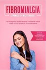 Fibromialgia: Co pomaga, gdy wszystko boli? Od diagnozy przez terapię i radzenie sobie z FMS na co dzień aż po wyleczenie – W tym 10 najlepszych natychmiastowych ćwiczeń na FMS dla większej radości ży - Carolin Stegemann - 9783757655877