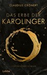 Das Erbe der Karolinger - Claudius Crönert - 9783757701109