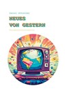 Neues von Gestern - Daniel Schreiber - 9783757826550