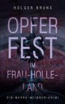 Opferfest im Frau-Holle-Land - Holger Bruns - 9783757830496