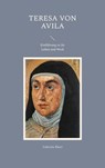 Teresa von Avila - Gabriele Ebert - 9783757847210