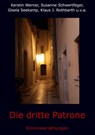 Die dritte Patrone - Kerstin Werner ; Susanne Schwertfeger ; Gisela Seekamp ; Klaus J. Rothbarth - 9783757885908