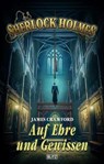 Sherlock Holmes - Neue Fälle 43: Auf Ehre und Gewissen - James Crawford - 9783757952990