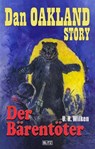 Dan Oakland Story 25: Der Bärentöter - U.H. Wilken - 9783757953614