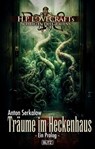 Lovecrafts Schriften des Grauens 34: Träume im Heckenhaus - Anton Serkalow - 9783757954178