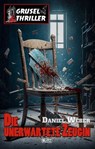 Grusel-Thriller 11: Die unerwartete Zeugin - Daniel Weber - 9783757955519