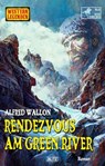 Western Legenden 68: Rendezvous am Green River - Alfred Wallon - 9783757973490