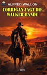 Corrigan jagt die Walker-Bande - Alfred Wallon - 9783757973865