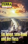 Terra - Science Fiction 09: Ein Junge, sein Hund und der Fluss - Axel Kruse - 9783757985004