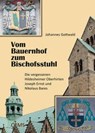 Vom Bauernhof zum Bischofsstuhl - Johannes Gottwald - 9783758207969