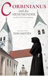 Corbinianus und die Hexenkinder im Schatten des Dombergs - Thomas Schmidt - 9783758364594