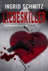 Liebeskiller - Ingrid Schmitz - 9783758434693