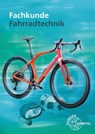 Fachkunde Fahrradtechnik - Ernst Brust ; Michael Gressmann ; Franz Herkendell ; Jens Leiner - 9783758522260