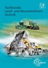 Fachkunde Land- und Baumaschinentechnik - Malte Petersen ; Georg Huber ; Stefan Fleischlin ; Dennis Sabelhaus - 9783758523663