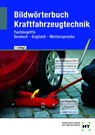 Bildwörterbuch Kraftfahrzeugtechnik -  - 9783758525407