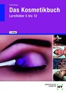 Das Kosmetikbuch Lernfelder 5 bis 12 - Juliane Crefeld ; Annabel A. Fendl ; Kerstin Haverkamp ; Hannelore Helbing - 9783758564130