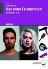 Arbeitsheft Das neue Friseurbuch Lernfelder 6 - 9 - Britta Peschel - 9783758564277