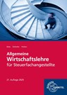Allgemeine Wirtschaftslehre für Steuerfachangestellte - Brunhilde Otthofer ; Sven Biela ; Wilhelm Pothen - 9783758576546