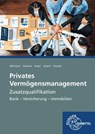 Privates Vermögensmanagement Zusatzqualifikation - Sebastian Johann ; Markus Behmann ; Günter Engel ; Björn Stumpf - 9783758592676