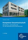 Kompetenz Gesamtwirtschaft, Wirtschafts- und Sozialkunde für kaufmännische BS - Johannes Krohn ; Jürgen Müller ; Stefan Kurtenbach ; Raimund Frühbauer - 9783758593468