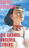 Die Chance unseres Lebens - Sophie Astrabie - 9783758700170