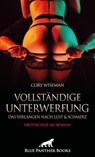 Vollständige Unterwerfung - Das Verlangen nach Lust und Schmerz | Erotischer SM-Roman - Cory Wiseman - 9783759002631